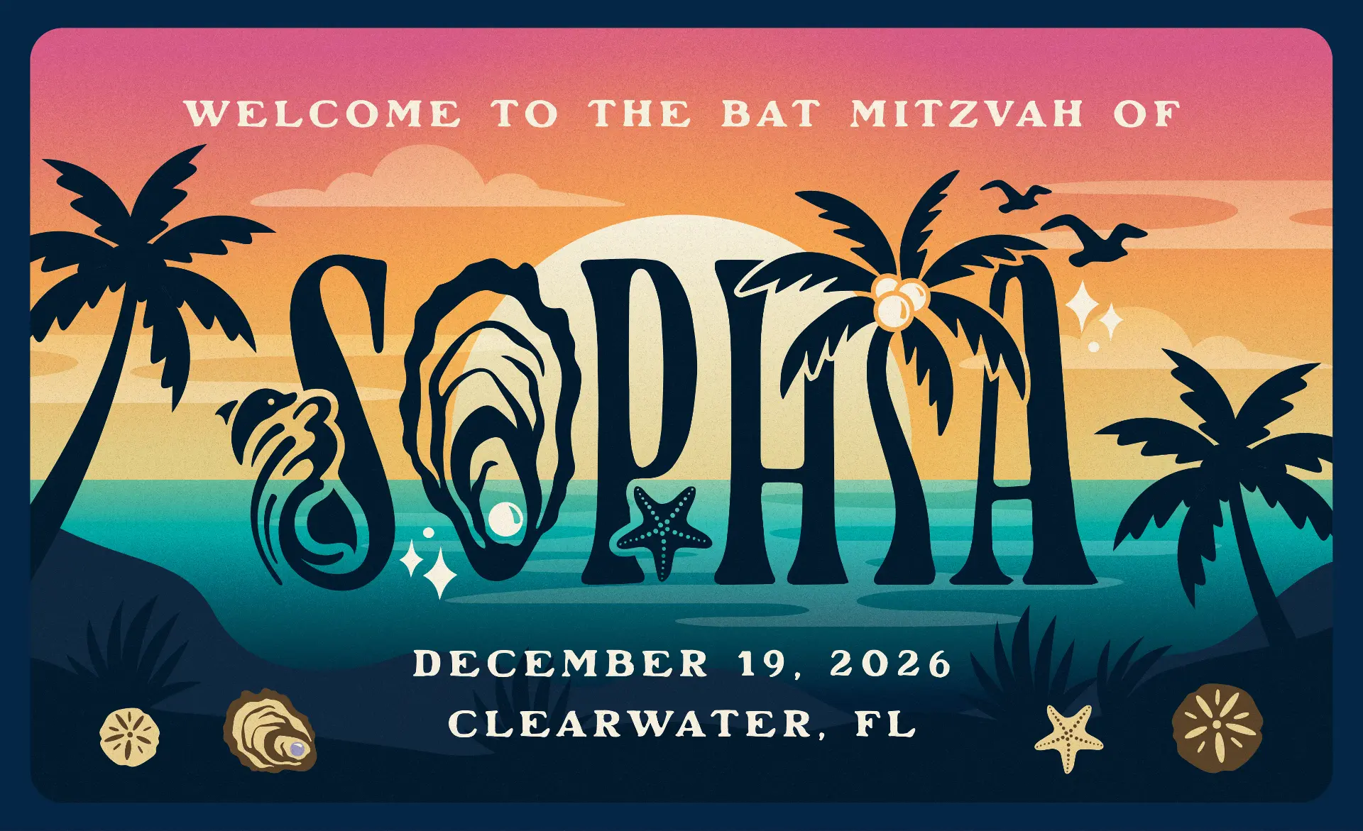 Welcome to the Bat Mitzvah of Sophia — December 19, 2026, Clearwater, FL